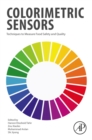 Colorimetric Sensors : Techniques to Measure Food Safety and Quality - eBook