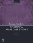 Corrosion Atlas Case Studies : 2023 Edition - eBook