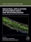 Industrial Applications of Biosurfactants and Microorganisms : Green Technology Avenues from Lab to Commercialization - eBook