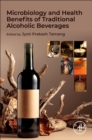 Microbiology and Health Benefits of Traditional Alcoholic Beverages - Book