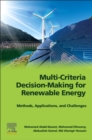 Multi-Criteria Decision-Making for Renewable Energy : Methods, Applications, and Challenges - Book