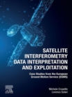 Satellite Interferometry Data Interpretation and Exploitation : Case Studies from the European Ground Motion Service (EGMS) - eBook