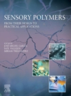 Sensory Polymers : From their Design to Practical Applications - eBook