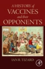 A History of Vaccines and their Opponents - eBook