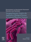Emerging Innovative Trends in the Application of Biological Processes for Industrial Wastewater Treatment - eBook