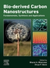 Bio-derived Carbon Nanostructures : Fundamentals, Synthesis and Applications - eBook