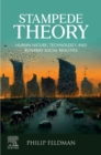Stampede Theory : Human Nature, Technology, and Runaway Social Realities - eBook