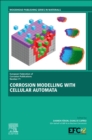 Corrosion Modelling with Cellular Automata : Volume 71 - Book