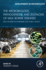 The Microbiology, Pathogenesis and Zoonosis of Milk Borne Diseases : Milk Hygiene in Veterinary and Public Health - eBook