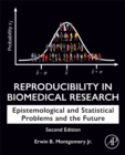 Reproducibility in Biomedical Research : Epistemological and Statistical Problems and the Future - eBook