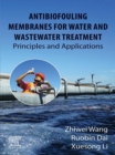 Antibiofouling Membranes for Water and Wastewater Treatment : Principles and Applications - eBook
