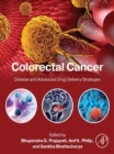 SPEC - Colorectal Cancer: Disease and Advanced Drug Delivery Strategies, 12-Month Access, eBook : Disease and Advanced Drug Delivery Strategies - eBook