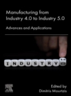 Manufacturing from Industry 4.0 to Industry 5.0 : Advances and Applications - eBook