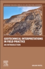 Geotechnical Interpretations in Field Practice : An Introduction - Book