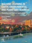Machine Learning in Earth, Environmental and Planetary Sciences : Theoretical and Practical Applications - eBook