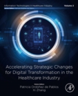Accelerating Strategic Changes for Digital Transformation in the Healthcare Industry - eBook