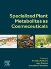 Specialized Plant Metabolites as Cosmeceuticals - eBook