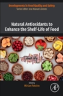 Natural Antioxidants to Enhance the Shelf-Life of Food - Book