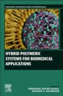 Hybrid Polymeric Systems for Biomedical Applications - Book