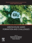 Advances and Technology Development in Greenhouse Gases: Emission, Capture and Conversion : Greenhouse Gases Formation and Challenges - eBook