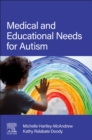 Medical and Educational Needs for Autism - Book