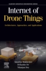 Internet of Drone Things : Architectures, Approaches, and Applications - eBook