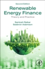 Renewable Energy Finance : Theory and Practice - Book