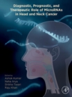 Diagnostic, Prognostic, and Therapeutic Role of MicroRNAs in Head and Neck Cancer - eBook