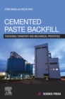 Cemented Paste Backfill : Thickening, Transport and Mechanical Properties - eBook