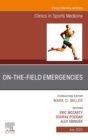 On-the-Field Emergencies, An Issue of Clinics in Sports Medicine, E-Book - eBook