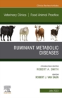 Ruminant Metabolic Diseases, An Issue of Veterinary Clinics of North America: Food Animal Practice, E-Book - eBook