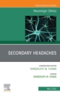 Secondary Headaches, An Issue of Neurologic Clinics, E-Book : Secondary Headaches, An Issue of Neurologic Clinics, E-Book - eBook