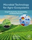 Microbial Technology for Agro-Ecosystems : Crop Productivity, Sustainability, and Biofortification - eBook