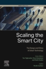 Scaling the Smart City : The Design and Ethics of Urban Technology - eBook