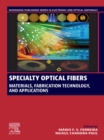 Specialty Optical Fibers : Materials, Fabrication Technology, and Applications - eBook