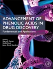 Advancement of Phenolic Acids in Drug Discovery : Fundamentals and Applications - Book