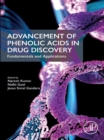 Advancement of Phenolic Acids in Drug Discovery : Fundamentals and Applications - eBook