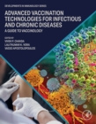 Advanced Vaccination Technologies for Infectious and Chronic Diseases : A guide to Vaccinology - eBook