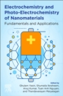 Electrochemistry and Photo-Electrochemistry of Nanomaterials : Fundamentals and Applications - Book