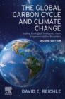 The Global Carbon Cycle and Climate Change : Scaling Ecological Energetics from Organism to the Biosphere - eBook