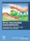 Metal-Chalcogenide Nanocomposites : Fundamentals, Properties and Industrial Applications - eBook