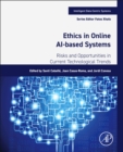 Ethics in Online AI-Based Systems : Risks and Opportunities in Current Technological Trends - Book