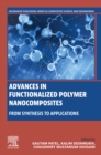 Advances in Functionalized Polymer Nanocomposites : From Synthesis to Applications - eBook