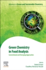 Green Chemistry in Food Analysis : Conventional and Emerging Approaches - eBook