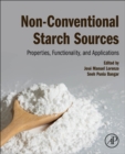 Non-Conventional Starch Sources : Properties, Functionality, and Applications - Book