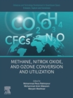 Advances and Technology Development in Greenhouse Gases: Emission, Capture and Conversion : Methane, Nitrox Oxide, and Ozone Conversion and Utilization - eBook