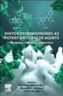 Dihydropyrimidinones as Potent Anticancer Agents : Medicinal Chemistry Perspective - Book