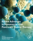 Recent Advances in Nanocarriers for Pancreatic Cancer Therapy - Book