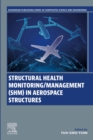Structural Health Monitoring/Management (SHM) in Aerospace Structures - eBook