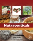 Nutraceuticals : Sources, Processing Methods, Properties, and Applications - Book